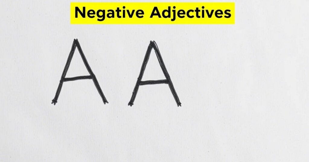 Negative Adjectives That Start With The Letter A